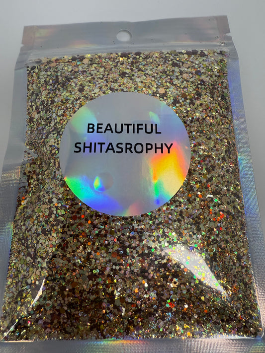 Beautiful Shitastrophy* GLOW