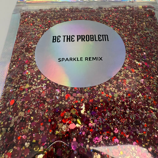 Be The Problem*